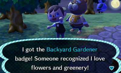 I got the Backyard Gardener badge! Someone recognized I love flowers and greenery!