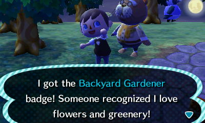 I got the Backyard Gardener badge! Someone recognized I love flowers and greenery!