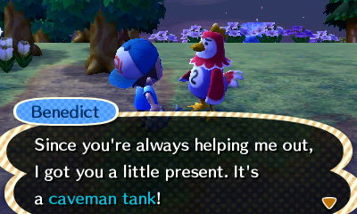 Benedict: Since you're always helping me out, I got you a little present. It's a caveman tank!