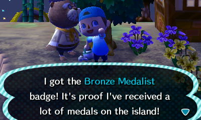 I've got the Bronze Medalist badge! It's proof I've received a lot of medals on the island!