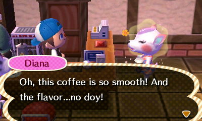 Diana: Oh, this coffee is so smooth! And the flavor...no doy!