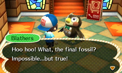 Blathers: Hoo hoo! What, the final fossil? Impossible...but true!