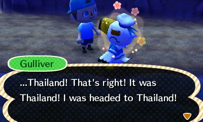 Gulliver: ...Thailand! That's right! It was Thailand! I was headed to Thailand!