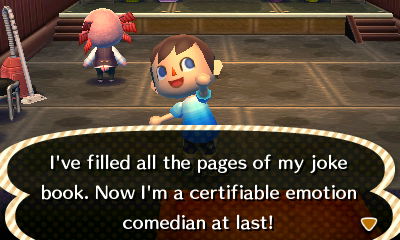 I've filled all the pages of my joke book. Now I'm a certifiable emotion comedian at last!