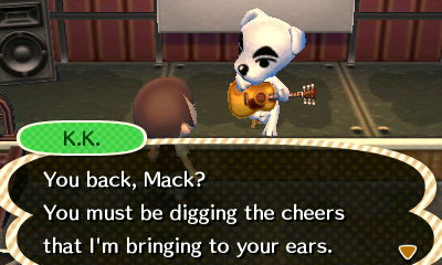 K.K.: You back, Mack? You must be digging the cheers that I'm bringing to your ears.