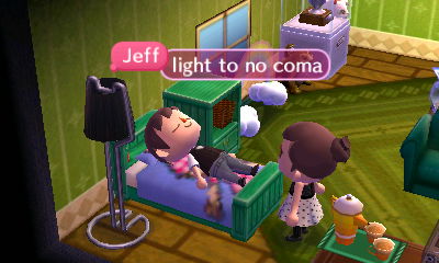 Jeff, lying in bed: Light to no coma.