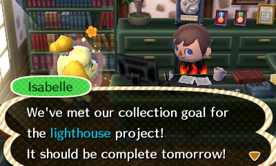 Isabelle: We've met our collection goal for the lighthouse project! It should be complete tomorrow!