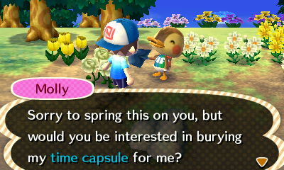 Molly: Sorry to spring this on you, but would you be interested in buying my time capsule for me?