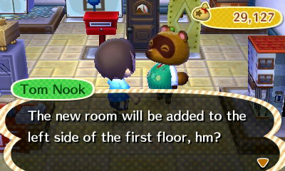 Tom Nook: The new room will be added to the left side of the first floor, hm?