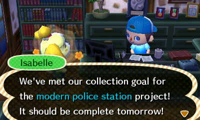 Isabelle: We've met our collection goal for the modern police station project! It should be complete tomorrow!