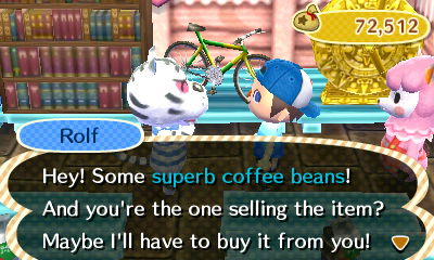 Rolf: Hey! Some superb coffee beans! And you're the one selling the item? Maybe I'll have to buy it from you!