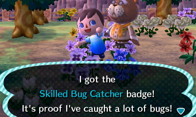 I got the Skilled Bug Catcher badge! It's proof I've caught a lot of bugs!