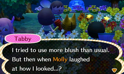 Tabby: I tried to use more blush than usual. But then when Molly laughed at how I looked...?