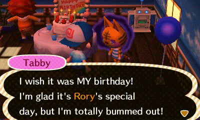 Tabby: I wish it was MY birthday! I'm glad it's Rory's special day, but I'm totally bummed out!