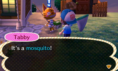 Tabby: It's a mosquito!