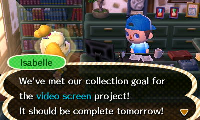 Isabelle: We've met our collection goal for the video screen project! It should be complete tomorrow!