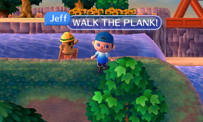 Jeff, to Lloid: WALK THE PLANK!