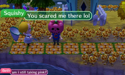 Squishy: You scared me there, lol.