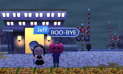 Jeff: BOO-BYE!