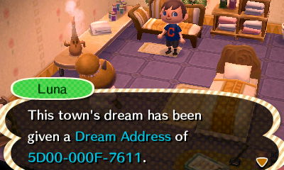 Luna: This town's dream has been given a Dream Address of 5D00-000F-7611.