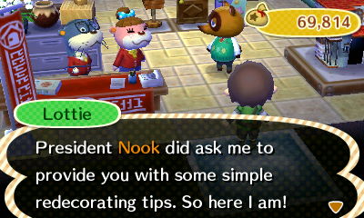 Lottie: President Nook did ask me to provide you with some simple redecorating tips. So here I am!