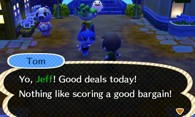 Tom: Yo, Jeff! Good deals today! Nothing like scoring a good bargain!