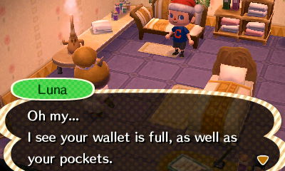 Luna: Oh my... I see your wallet is full, as well as your pockets.