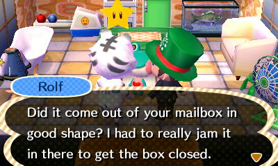 Rolf, to Lily: Did it come out of your mailbox in good shape? I had to really jam it in there to get the box closed.