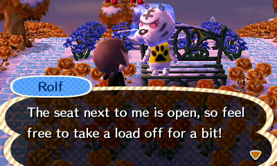 Rolf: The seat next to me is open, so feel free to take a load off for a bit!