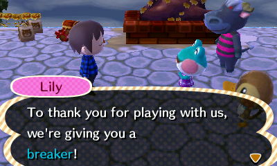 Lily: To thank you for playing with us, we're giving you a breaker!