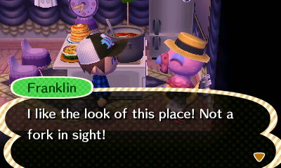 Franklin: I like the look of this place! Not a fork in site!