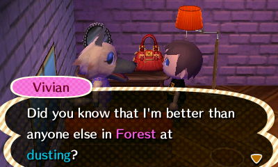 Vivian: Did you know that I'm better than anyone else in Forest at dusting?