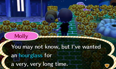 Molly: You may not know, but I've wanted an hourglass for a very, very long time.