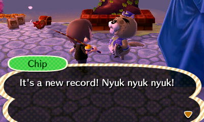 Chip: It's a new record! Nyuk nyuk nyuk!