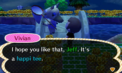 Vivian: I hope you like that, Jeff. It's a happi tee.