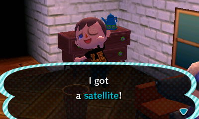 I got a satellite!