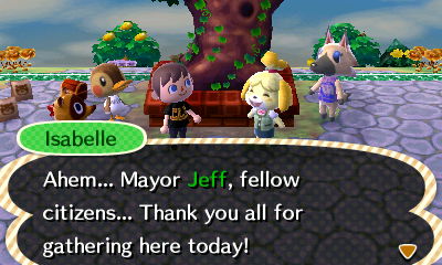 Isabelle: Ahem... Mayor Jeff, fellow citizens... Thank you all for gathering here today!