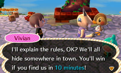 Vivian: I'll explain the rules, OK? We'll all hide somewhere in town. You'll win if you find us in 10 minutes!