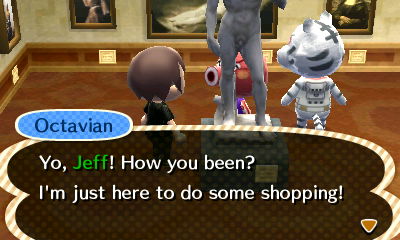 Octavian: Yo, Jeff! How you been? I'm just here to do some shopping!