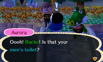 Aurora: Oooh! Bucko! Is that your men's toilet?