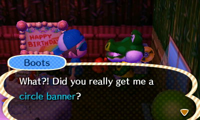 Boots: What?! Did you really get me a circle banner?