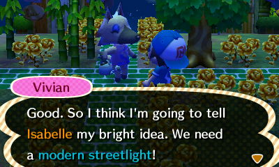 Vivian: Good. So I think I'm going to tell Isabelle my bright idea. We need a modern streetlight!