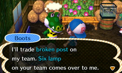Boots: I'll trade broken post on my team. Six lamp on your team comes over to me.