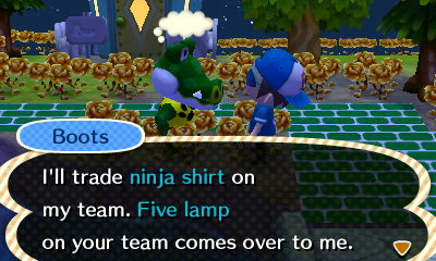 Boots: I'll trade ninja shirt on my team. Five lamp on your team comes over to me.