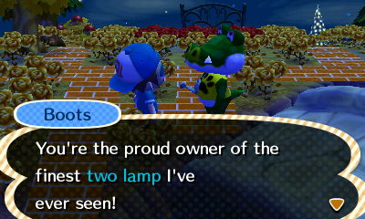 Boots: You're the proud owner of the finest two lamp I've ever seen!