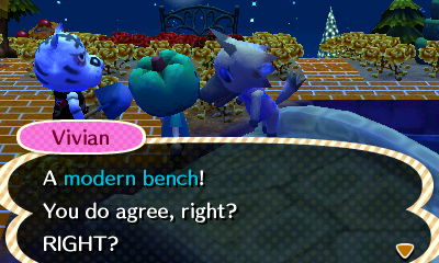 Vivian: A modern bench! You do agree, right? RIGHT?