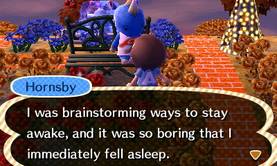 Hornsby: I was brainstorming ways to stay awake, and it was so boring that I immediately fell asleep.
