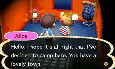 Alice: Hello. I hope it's all right that I've decided to camp here. You have a lovely town.