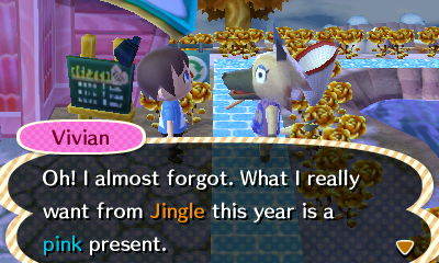 Vivian: Oh! I almost forgot. What I really want from Jingle this year is a pink present.
