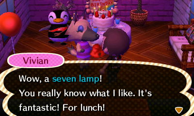 Vivian: Wow, a seven lamp! You really know what I like. It's fantastic! For lunch!